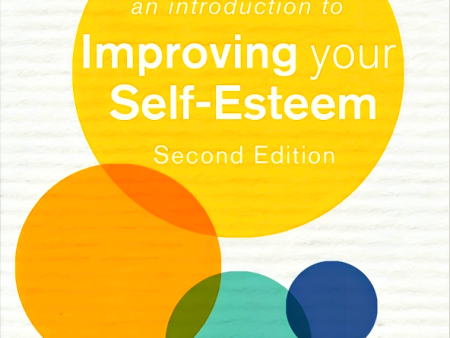 An Introduction to Improving Your Self-Esteem, 2nd Edition For Discount